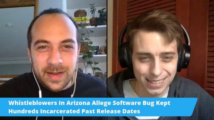 Dissenter Weekly: Whistleblowers In Arizona Expose 'Software Bug' Keeping Prisoners Past Release Dates