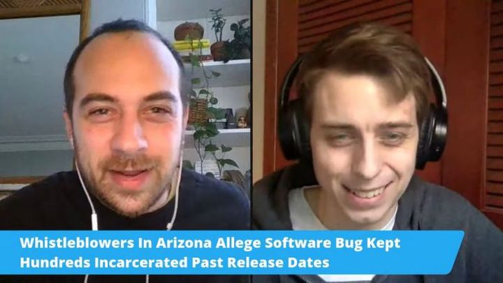 Dissenter Weekly: Whistleblowers In Arizona Expose 'Software Bug' Keeping Prisoners Past Release Dates